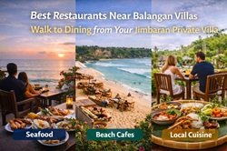 Best Restaurants Near Balangan Villas | Walk to Dining from Your Jimbaran Private Villa